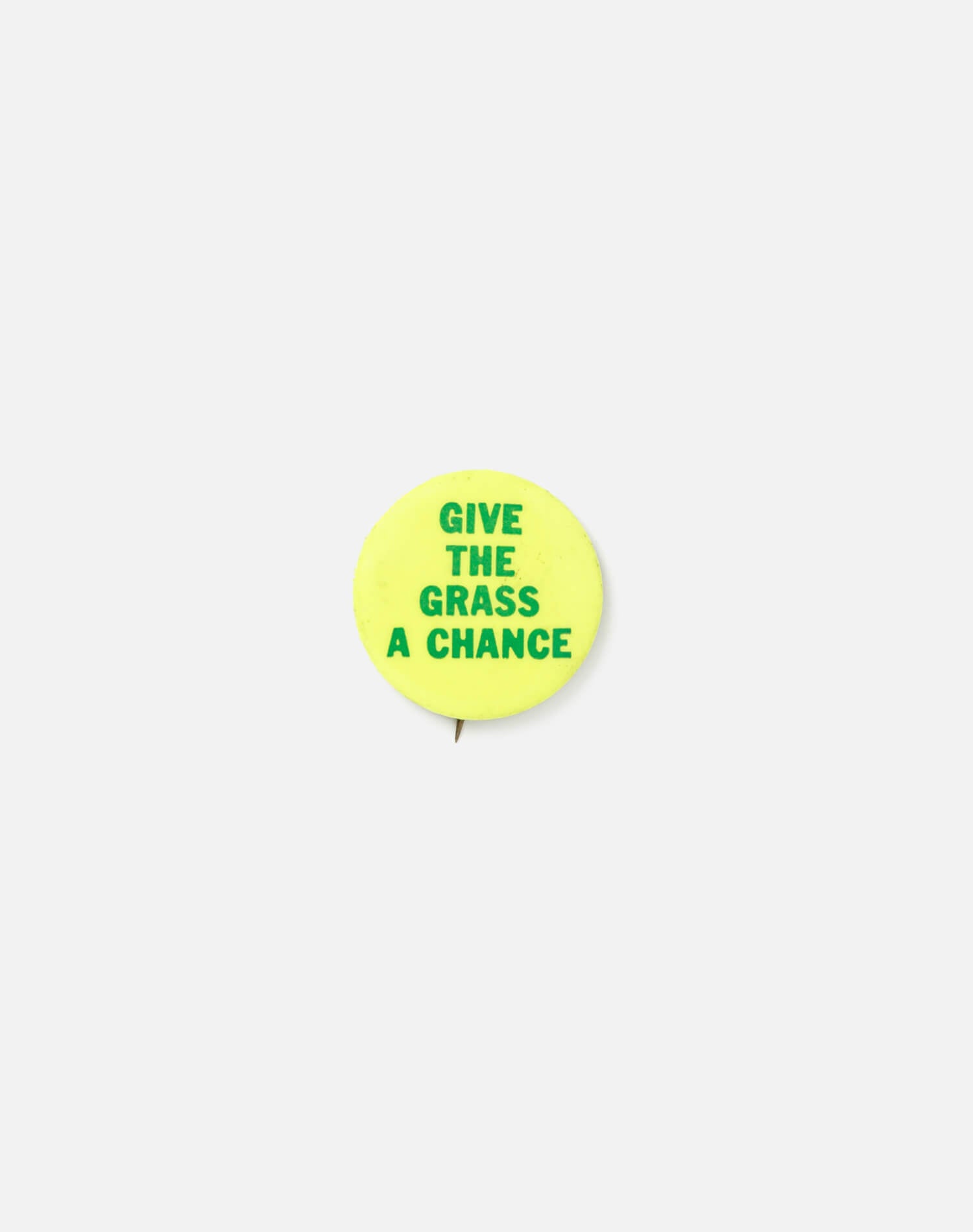 Give the Grass A Chance Pin - #52